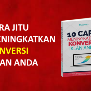 Cara Jitu Mengkonversi Iklan Menjadi Buyer