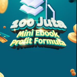100 Juta Mini Ebook Profit Formula