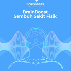 Sembuh Sakit Fisik Brainboost Course